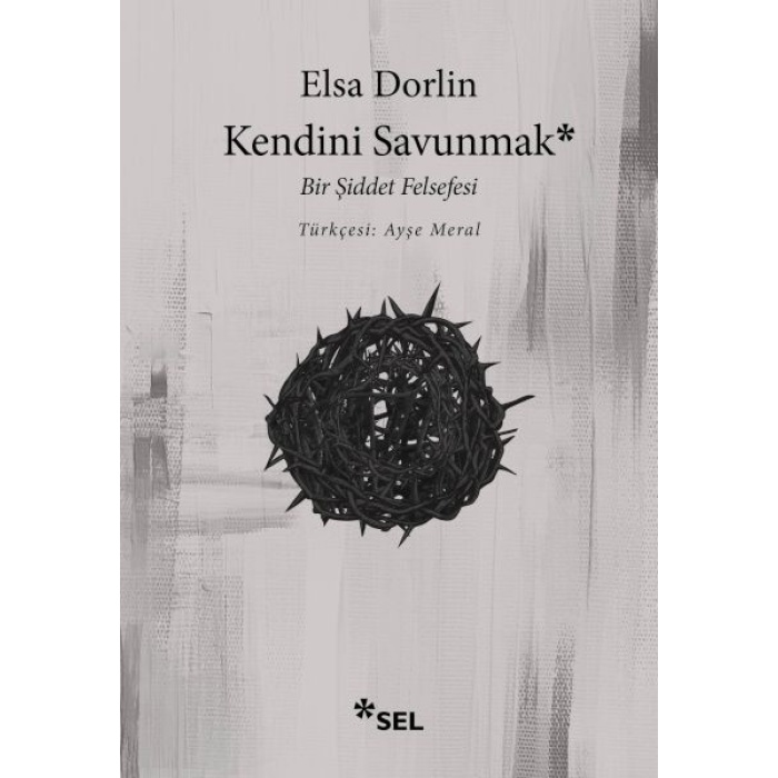 Kendini Savunmak: Bir Şiddet Felsefesi