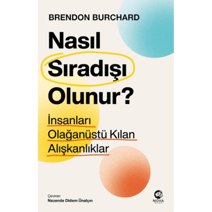 Nasıl Sıradışı Olunur? - İnsanları Olağanüstü Kılan Alışkanlıklar