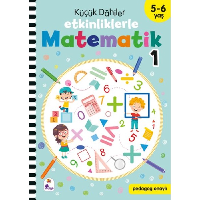 Küçük Dahiler – Etkinliklerle Matematik 1 (5-6 Yaş )