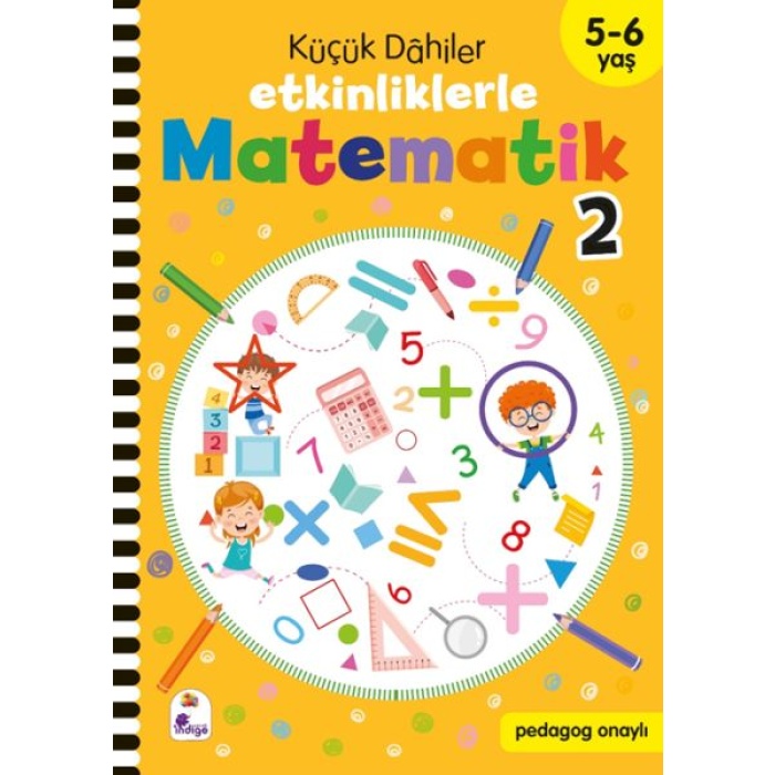 Küçük Dahiler – Etkinliklerle Matematik 2 (5-6 Yaş )