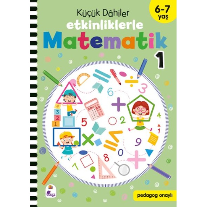 Küçük Dahiler – Etkinliklerle Matematik 1 (6-7 Yaş )