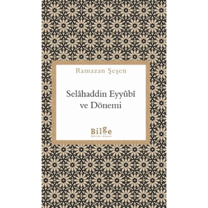 Selahaddin Eyyübi Ve Dönemi