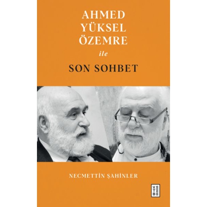 Ahmed Yüksel Özile Son Sohbet