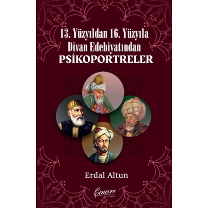 13. Yüzyıldan 16. Yüzyıla Divan Edebiyatından Psikoportreler