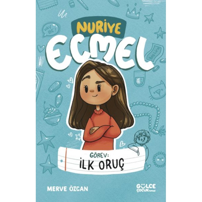 Görev İlk Oruç - Nuriye Ecmel