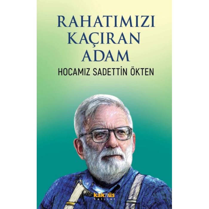 Rahatımızı Kaçıran Adam