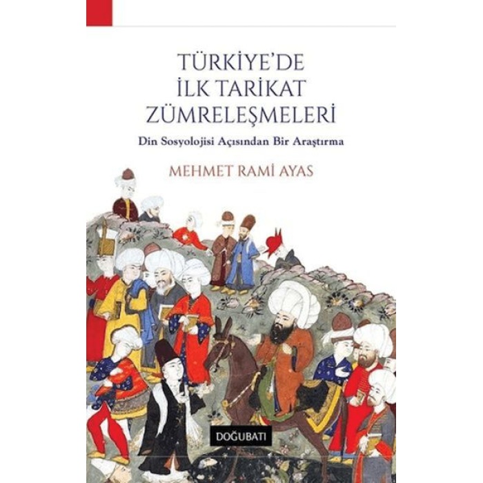 Türkiyede İlk Tarikat Zümreleşmeleri