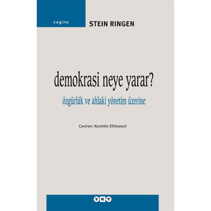 Demokrasi Neye Yarar? - Özgürlük Ve Ahlaki Yönetim Üzerine