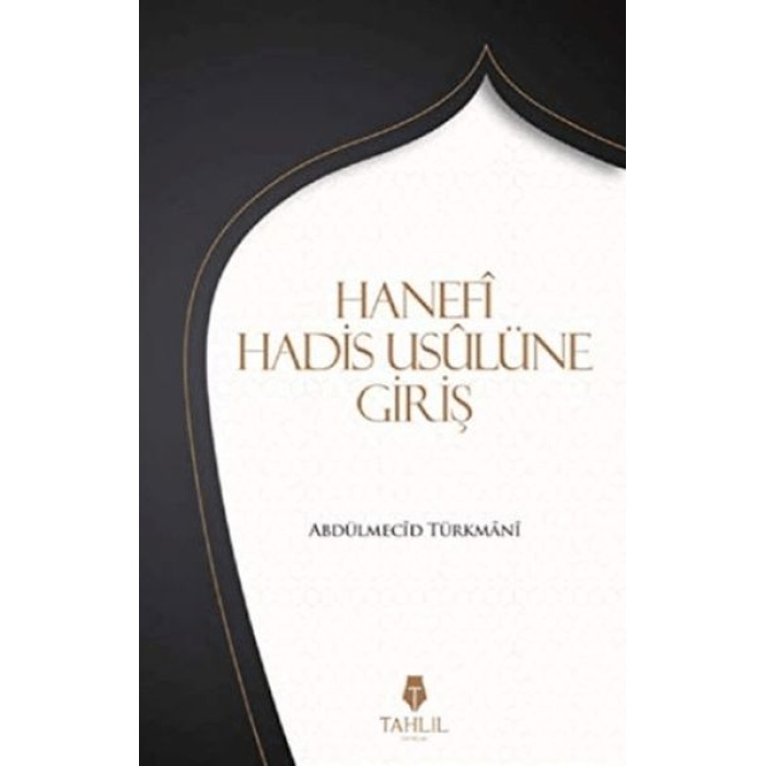 Hanefi Hadis Usulüne Giriş