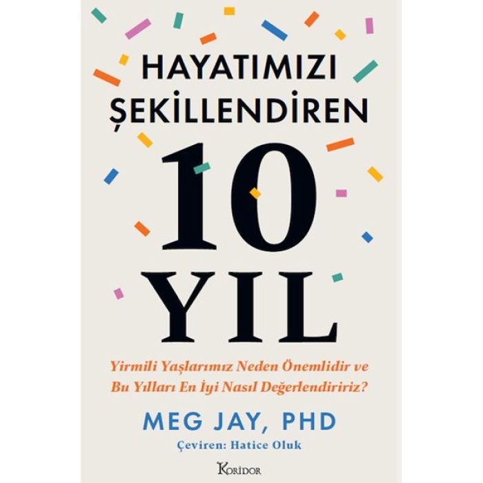 Hayatımızı Şekillendiren 10 Yıl