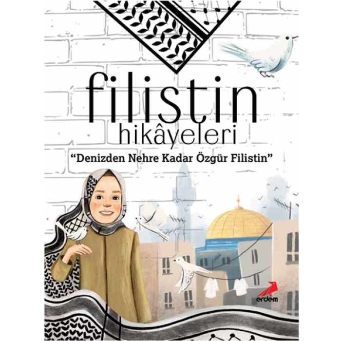 Filistin Hikâyeleri, Denizden Nehre Kadar Özgür Filistin