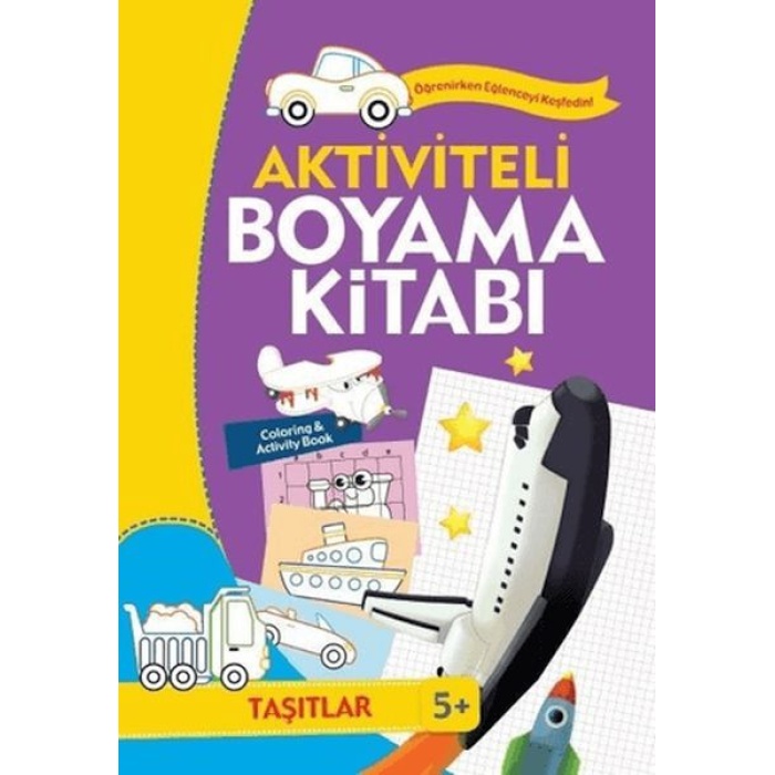 Aktiviteli Boyama Kitabı 5 Yaş - Taşıtlar Mor Kitap