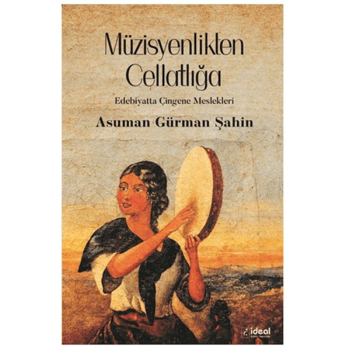 Müzisyenlikten Cellatlığa Edebiyatta Çingene Meslekleri