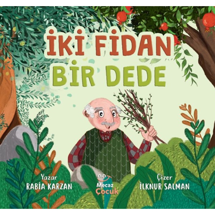 İki Fidan Bir Dede