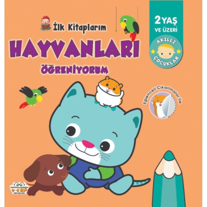 İlk Kitaplarım-Hayvanları Öğreniyorum - 0-6 Yaş Yayınları