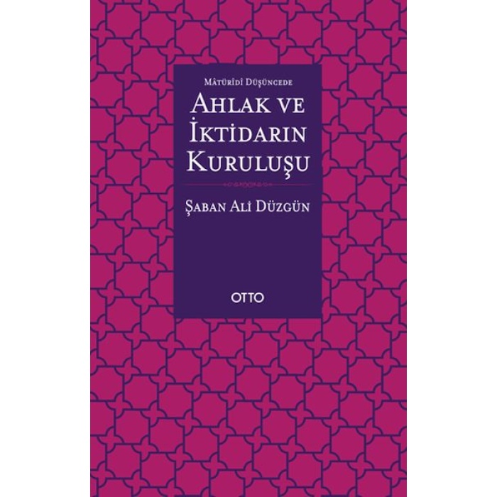 Maturidi Düşüncede Ahlak Ve İktidarın Kuruluşu