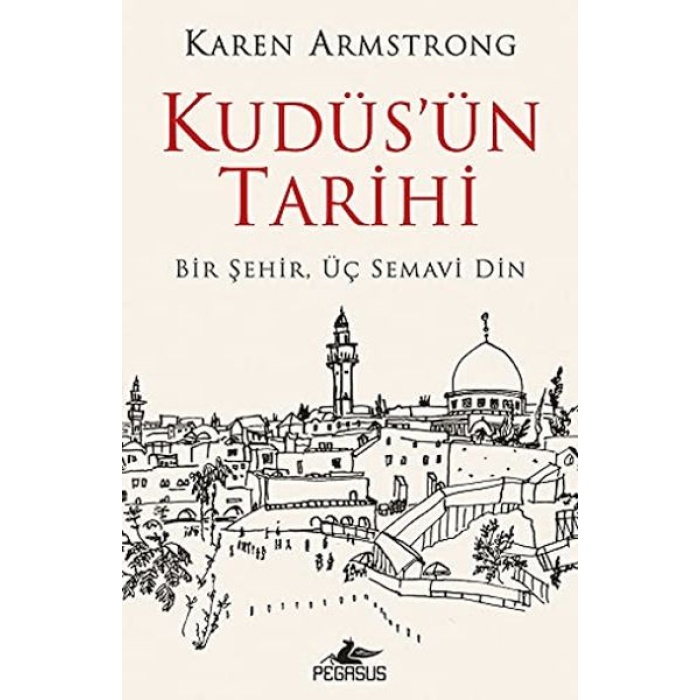 Kudüsün Tarihi: Bir Şehir Üç Semavi Din