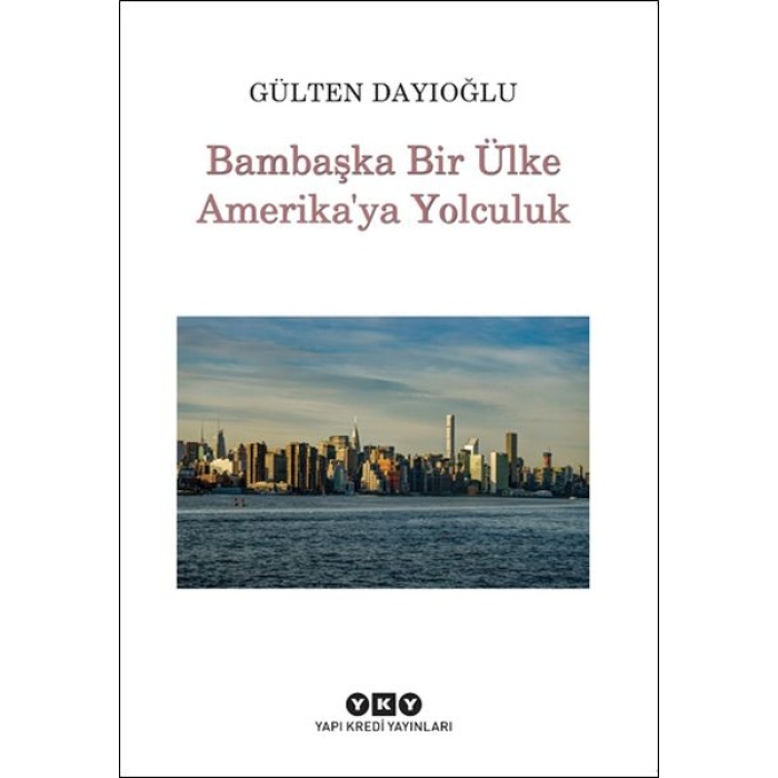 Bambaşka Bir Ülke Amerikaya Yolculuk