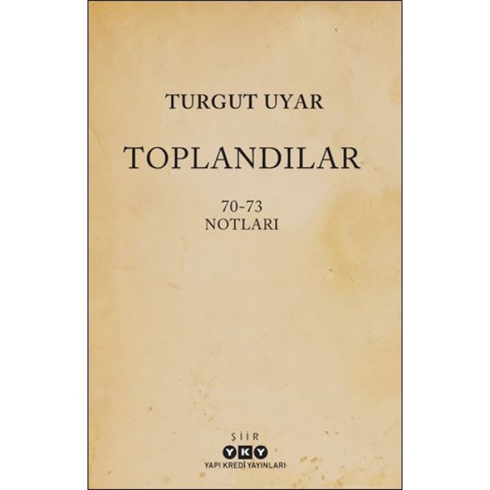 Toplandılar