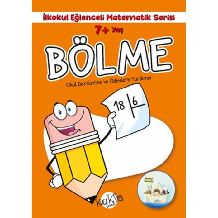 İlkokul Eğlenceli Matematik Serisi - Bölme 7+ Yaş