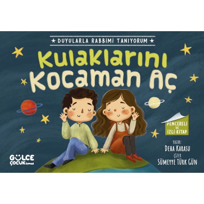 Kulaklarını Kocaman Aç - Duyularla Rabbimi Tanıyorum 1 (Pencereli Kitap)