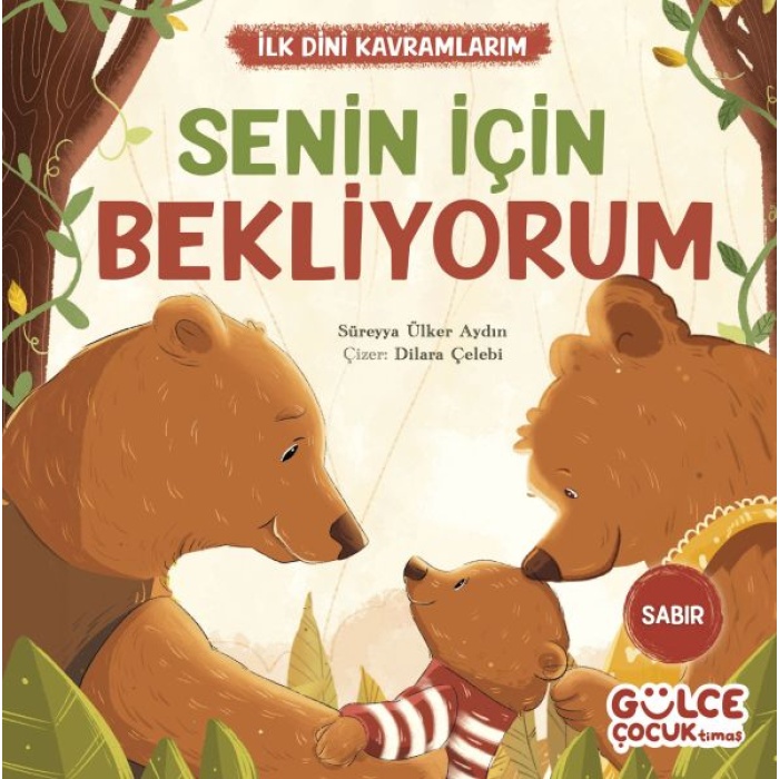 Senin İçin Bekliyorum - İlk Dini Kavramlarım (Sabır)