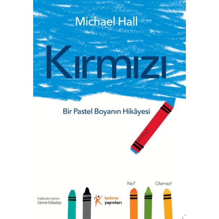 Kırmızı: Bir Pastel Boyanın Hikâyesi