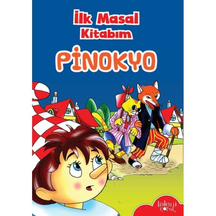 İlk Masal Kitabım - Pinokyo