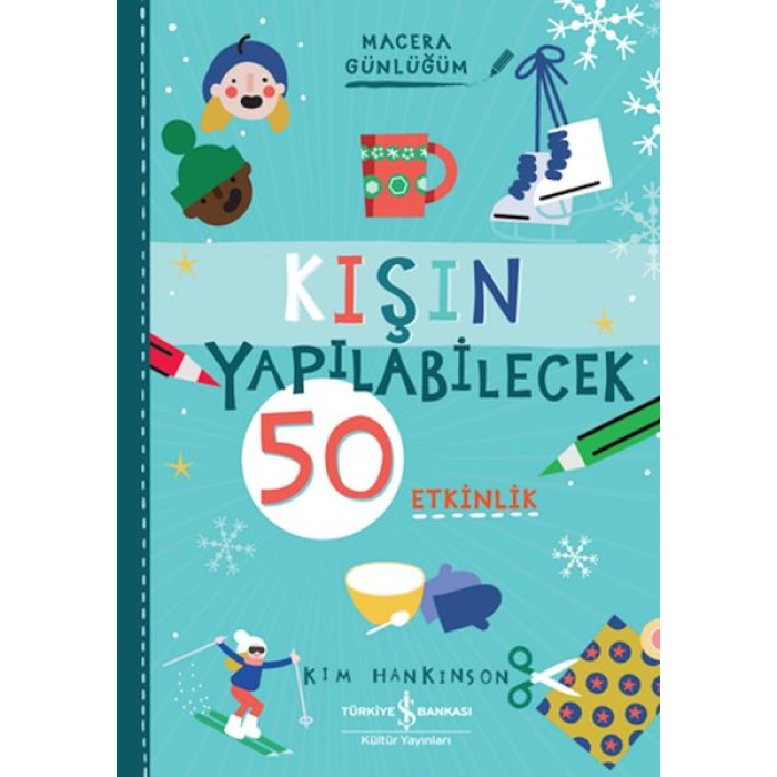 Kışın Yapılabilecek 50 Etkinlik – Macera Günlüğüm