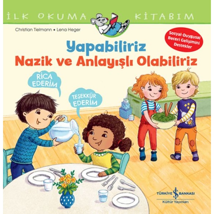 Yapabiliriz, Nazik Ve Anlayışlı Olabiliriz İlk Okuma Kitabım