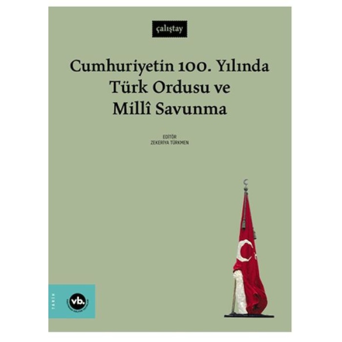 Cumhuriyetin 100. Yılında Türk Ordusu Ve Millî Savunma