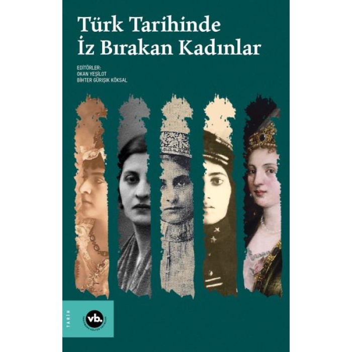 Türk Tarihinde İz Bırakan Kadınlar