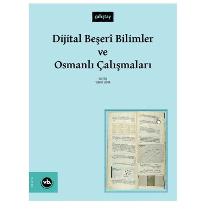 Dijital Beşeri Bilimler Ve Osmanlı Çalışmaları