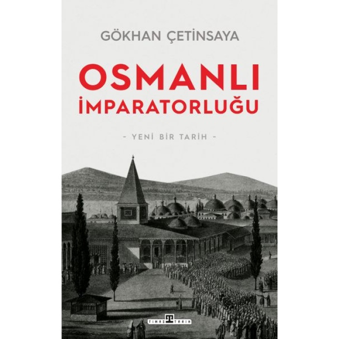 Osmanlı İmparatorluğu: Yeni Bir Tarih