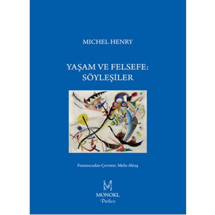 Yaşam Ve Felsefe: Söyleşiler