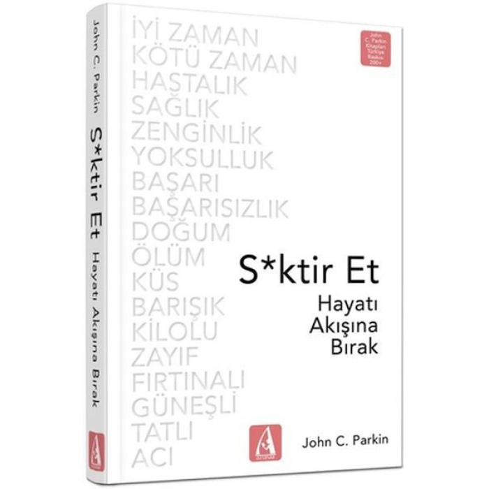 S*Ktir Et - Hayatı Akışına Bırak