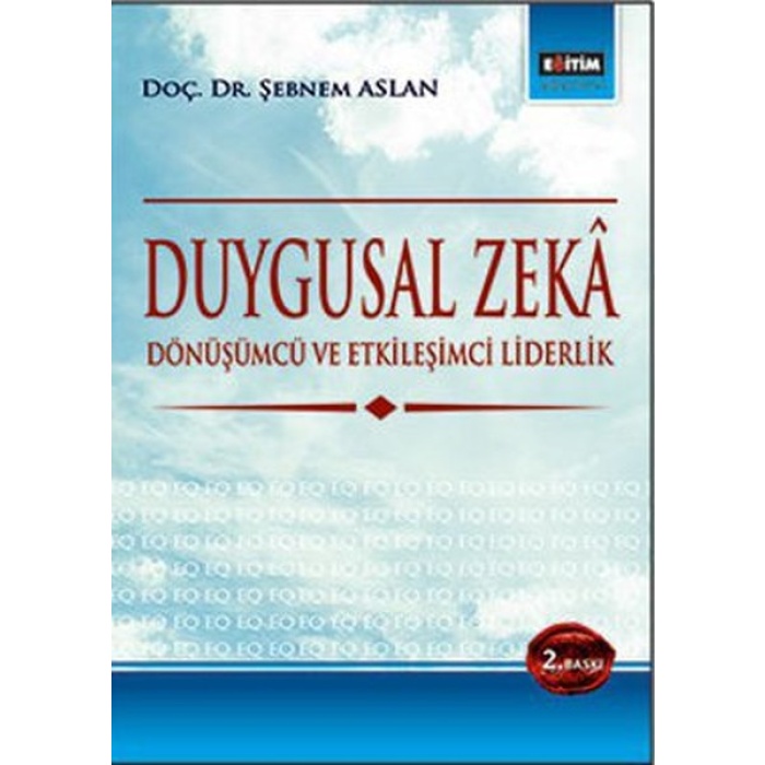 Duygusal Zeka  Dönüşümcü Ve Etkileşimci Liderlik