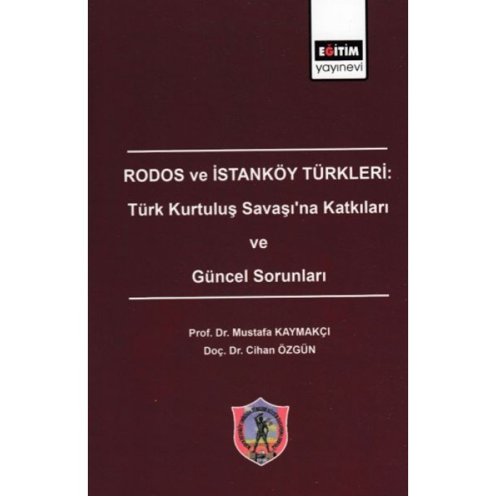 Rodos Ve İstanköy Türkleri: Türk Kurtuluş Savaşına Katkıları Ve Güncel Sorunları