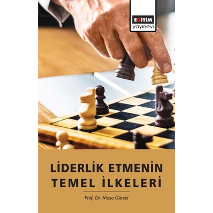 Liderlik Etmenin Temel İlkeleri