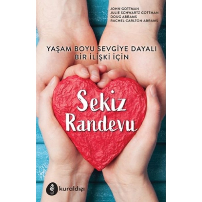 Sekiz Randevu - Yaşam Boyu Sevgiye Dayalı Bir İlişki İçin