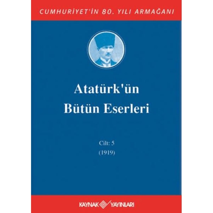 Atatürkün Bütün Eserleri Cilt: 5 (1919)