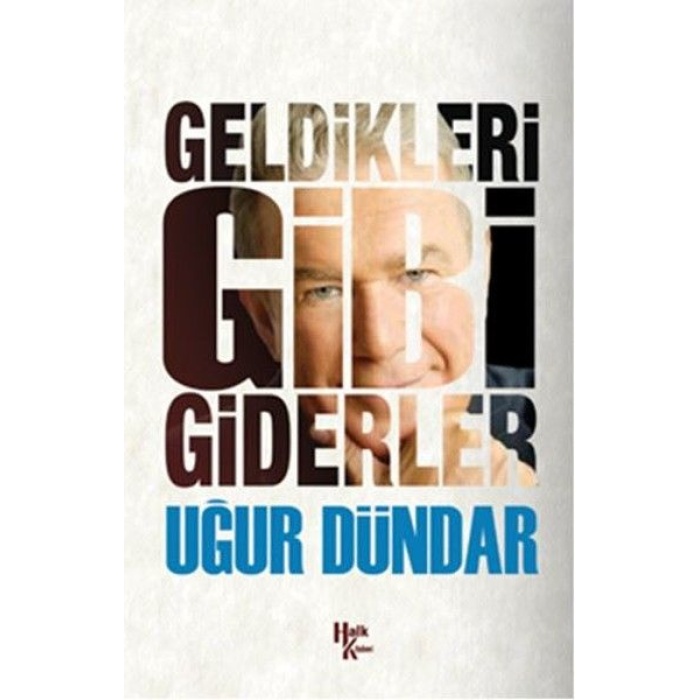 Geldikleri Gibi Giderler