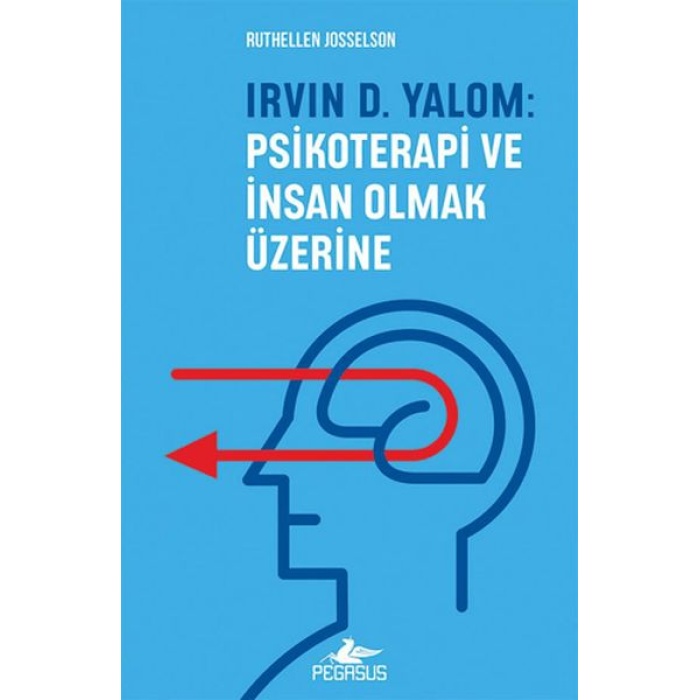 Irvın D. Yalom: Psikoterapi Ve İnsan Olmak Üzerine