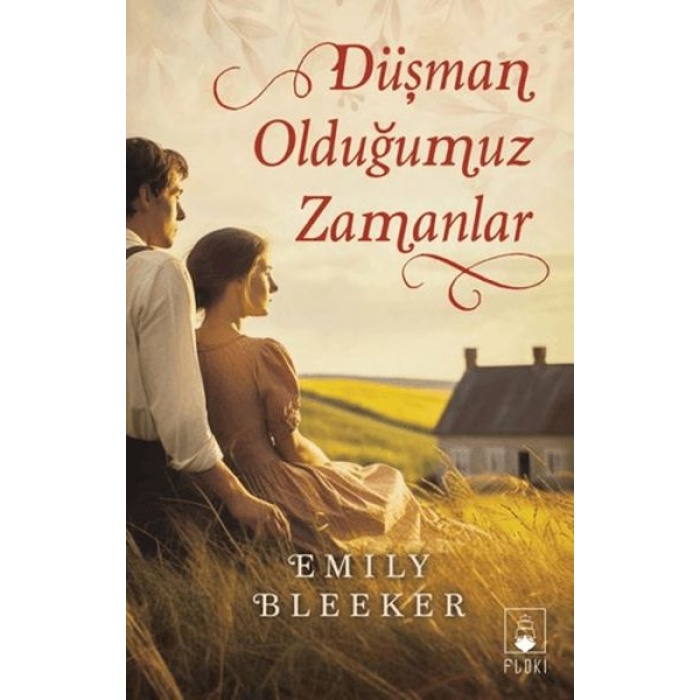 Düşman Olduğumuz Zamanlar