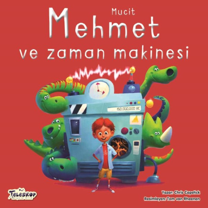 Mucit Mehmet Ve Zaman Makinesi