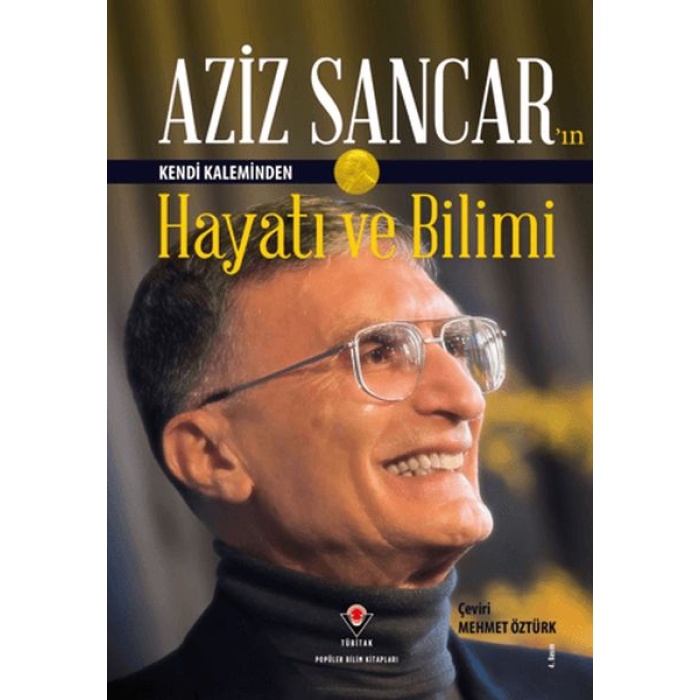 Aziz Sancarın Kendi Kaleminden Hayatı Ve Bilimi