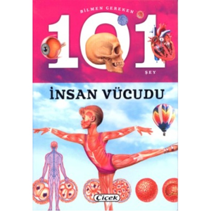 Bilmen Gereken 101 Şey - İnsan Vücudu