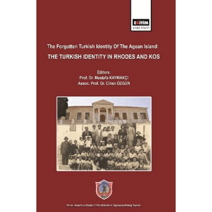 The Forgotten Turkish Identity Of The Aegean Islands: Turkish Identity In Rhodes And Kos