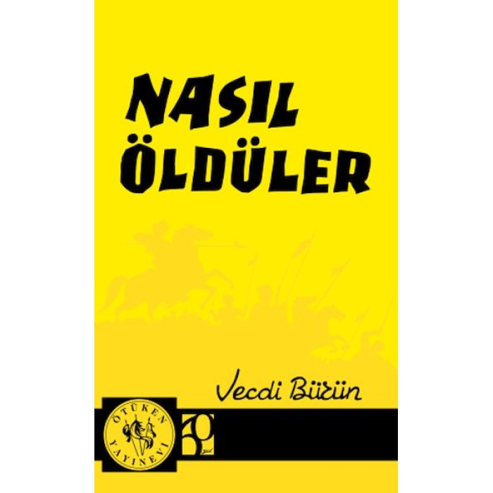 Nasıl Öldüler