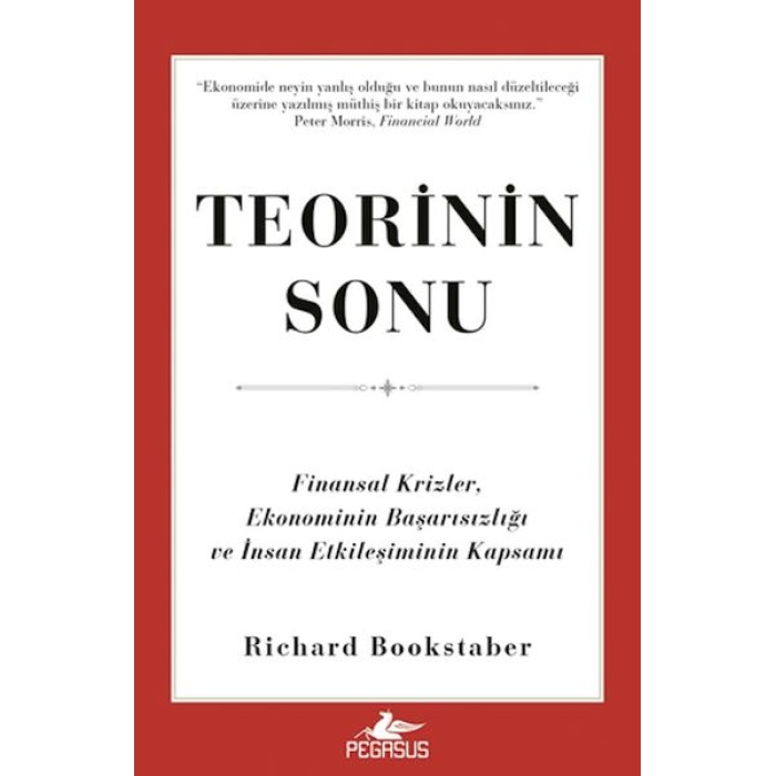 Teorinin Sonu: Finansal Krizler, Ekonominin Başarısızlığı Ve İnsan Etkileşiminin Kapsamı